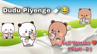 Dudu Piyenge 🍼 Full Version 😍 Part  2  Video ❤️😂moudas youtubeshorts bearpanda dudupiyenge [upl. by Robb]