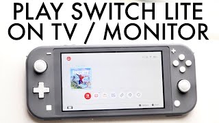 How To Play Nintendo Switch Lite On TV  Monitor 2022 [upl. by Josi]