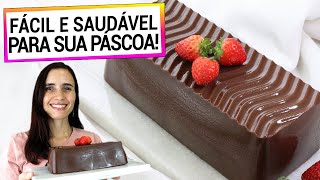 PÁSCOA MAIS SAUDÁVEL COM ESTA DELÍCIA DE CHOCOLATE FÁCIL SEM LACTOSE BRILHA NA SUA MESA [upl. by Ttimme]