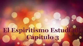 El Espiritismo Estudiado Capitulo 3 Joaquin Trincado [upl. by Gunn]