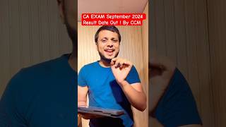 CA EXAM September 2024 Result Date Out  By CCM [upl. by Akimik]