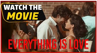 Everything is Love  Turkish Movie English Subtitles [upl. by Aracat149]