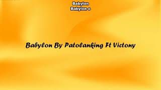 Patoranking  Babylon ft Victony  Lyrics [upl. by Oilisab314]