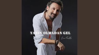 Yarın Olmadan Gel [upl. by Armalda108]