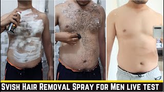 Svish Hair Removal Spray for Men  Back Chest Legs Arms amp Intimate Areas Review  how to use [upl. by Eisoj]