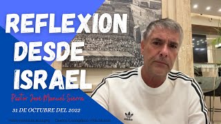 Reflexión desde Israel  Pastor José Manuel Sierra [upl. by Anderea]