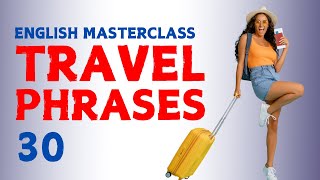 Ultimate Travel English Guide Master 30 Essential Phrases  Vocabulary for Tourists [upl. by Ahsieat725]