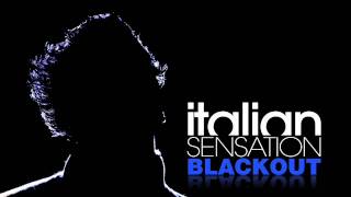 DJ Italian Sensation  BLACKOUT [upl. by Fraya]