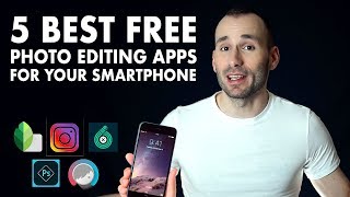 5 BEST FREE PHOTO EDITING APPS FOR YOUR SMARTPHONE [upl. by Hertzog]