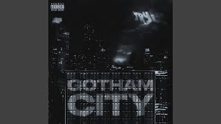 Gotham City [upl. by Esekram]