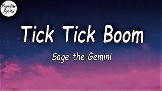 Tick Tick Boom  Sage The Gemini ft BygTwo3 Lyrics Video [upl. by Dyana]