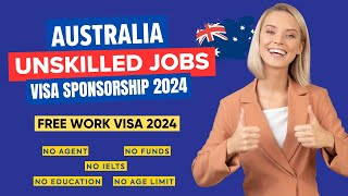 Unskilled Jobs in Australia With Free Visa Sponsorship 2024  Australia Work Visa [upl. by Towers]