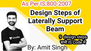 Design Steps of Laterally Supported Beam BY Amit Singh [upl. by Hinckley48]