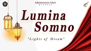 Lumina Somno  A Virtual Concert by Administratio Choir [upl. by Lleret]