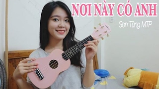 Ukulele tutorial NƠI NÀY CÓ ANH  SƠN TÙNG MTP [upl. by Ak]