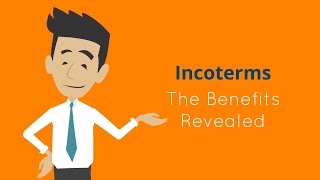 Incoterms  The Benefits Revealed [upl. by Zita]