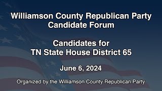 Williamson County Republican Party Candidate Forum  TN House District 65 [upl. by Namsu]