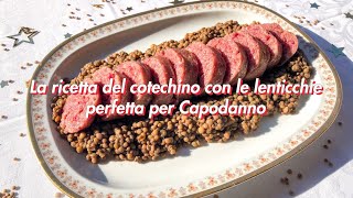 La ricetta del cotechino o zampone con le lenticchie perfetta per Capodanno [upl. by Aokek]