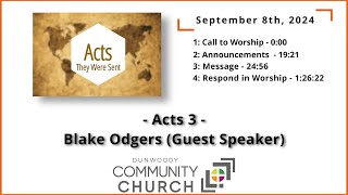 September 8 2024  Acts 3  Blake Odgers Guest Speaker  complete service [upl. by Shererd275]