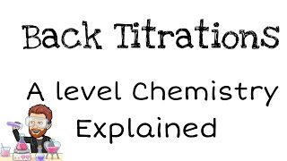 Back Titrations  A level Chemistry [upl. by Corsetti]