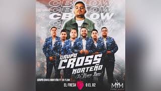 El Fresa o el 02  Ft grupocrossnorteno4573 [upl. by Chickie]