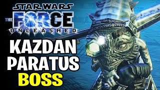 STAR WARS THE FORCE UNLEASHED KAZDAN PARATUS BOSS FIGHT [upl. by Jochebed]