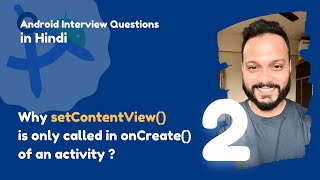 2  Why setContentView is called in onCreate of an activity   Android Interview Questions [upl. by Goodson]