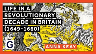 Life in a Revolutionary Decade in Britain 16491660 [upl. by Lily]