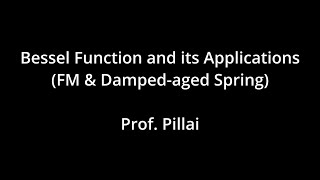 Bessel Function and its Applications FM and Dampedaged Spring [upl. by Ojeillib]