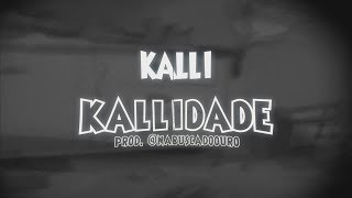 Kalli  Kallidade Lyric Vídeo prod Nabuscadoouro [upl. by Ontine]