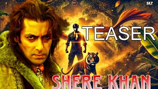 Shere Khan  TEASER  Salman Khan  Suhail Khan  Bollywood update [upl. by Auhesoj487]