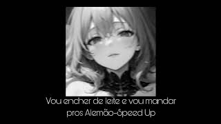 Vou encher de leite e vou mandar pros alemãoSpeed Up8d [upl. by Jevon894]