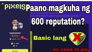 Paano maka kuha ng 600 reputation sa pixels How to get 600 reputation sa pixels [upl. by Elleral]