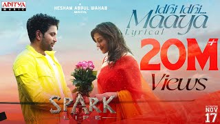 Idhi Idhi Maaya Lyrical Song  SPARK  Vikranth Mehreen Pirzada Shreya Ghoshal  Telugu Love Songs [upl. by Caty]