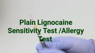 Plain Lignocaine Sensitivity Test I Allergy Test I [upl. by Carilyn]