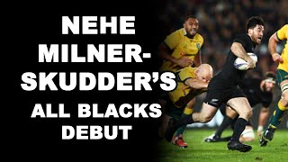 Nehe MilnerSkudders All Blacks Debut [upl. by Oisinoid]