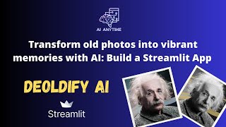 Transform old photos into Vibrant Memories with Deoldify AI Build a Streamlit App [upl. by Tongue]