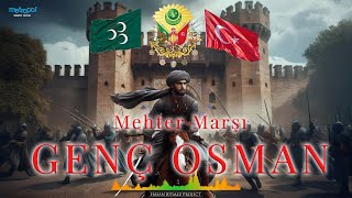 Genç Osman  Mehter Marşı  Ottoman Military Song [upl. by Bocyaj126]