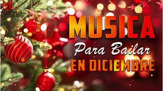 🎶 MUSICA PARA BAILAR EN DICIEMBRE 🎄 EXITOS PARA BAILAR 🎶⭐ [upl. by Sedberry]