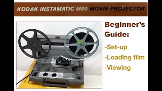 Kodak Instamatic M80 8mm Super 8 movie projector  Beginners Guide  How to Use  Manual M85 M90 [upl. by Leummas436]