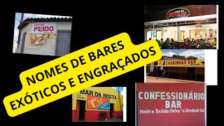 NOMES DE BARES EXÓTICOS E ENGRAÇADOS [upl. by Searcy]