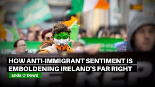 How antiimmigrant sentiment is emboldening Irelands far right [upl. by Akiehsal]