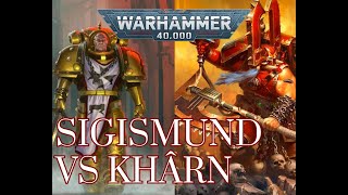 40K Sigismund VS Khârn แปลไทย [upl. by Porty]