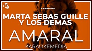 Amaral  Marta Sebas Guille Y Los Demas LETRA Instrumental KARAOKE [upl. by Earased]