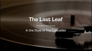 Karaoke The Last Leaf The Cascades [upl. by Ahsilad]