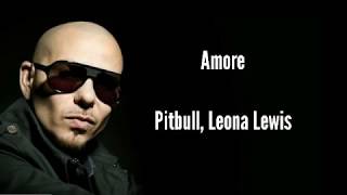 Amore lyrics pitbull ft Leona lewis [upl. by Drahser659]