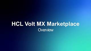 HCL Volt MX Marketplace  Overview [upl. by Quiteris]