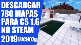 Como descargar 780 mapas para counter strike 16 no steam 2019 [upl. by Lind]