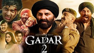 Gadar 2 Full Movie in Hindi facts amp details  Sunny Deol Ameesha Patel Utkarsh Manish Wadhwa [upl. by Luhar867]