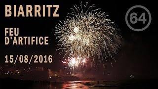 Biarritz  Feu dartifice du 15 Août 2016 Full HD 1080p [upl. by Giorgia]